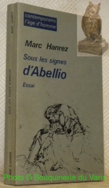 Sous les signes d'Abellio. Essai. Collection Contemporains.