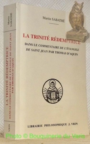 La trinité rédemptrice dans le Commentaire de l’Evangile de Saint …