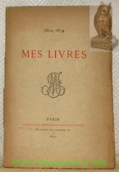 1864 - 1874. Mes livres.