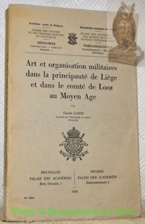 Art et organisation militaires dans la principauté de Liège et …