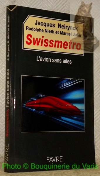 Swissmetro. L’avion sans ailes.