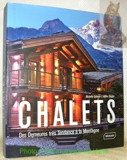 Chalets. Trendsetting Mountain Treasures. Des Demeures très Tendance à la …