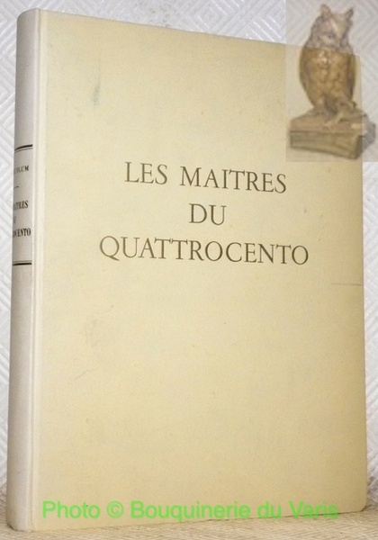 Les Maîtres du Quattrocento.