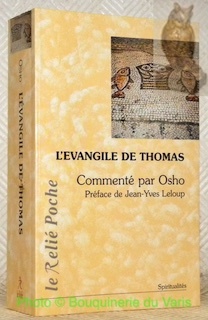 L'Evangile de Thomas. Traduit de l’anglais par Swami Nirava Alexandre. …
