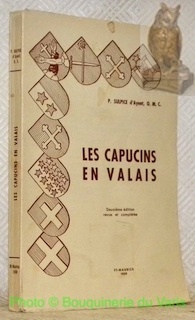 Les capucins en Valais. Deuxième édition revue et complétée.