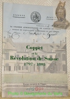 Coppet et la Révolution de Suisse 1797 - 1805.