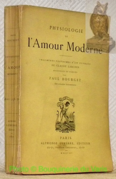 Physiologie de l'Amour Moderne. Fragments posthumes d'un ouvrage de Claude …