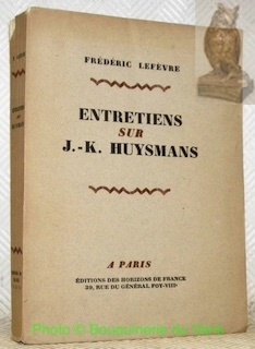 Entretiens sur J.-K. Huysmans. Ornés d’un bois de Jacques Boullaire …