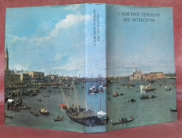 Vedutisti veneziani del settecento. Catalogo delle mostra.