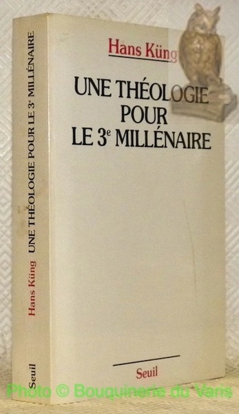 Une théologie pour le 3e millénaire. Pour un nouveau départ …