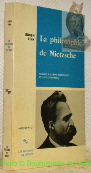 La philosophie de Nietzsche. Traduit par Hans Hildenberg et Alex …