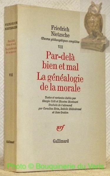 Par-delà bien et mal. La généalogie de la morale. Textes …