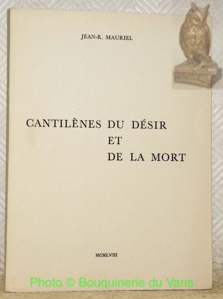 Cantilènes du désir et de la mort.