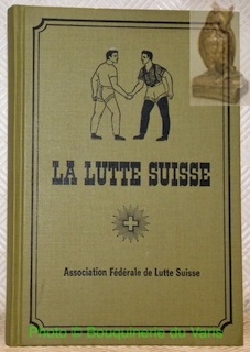 Association fédérale de Lutte Suisse. La lutte suisse. Manuel 1978.
