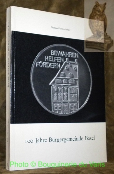 Bewahren Helfen Fördern 100 Jahre Bürgergemeinde Basel. 154. Neujahrsblatt Herausgegeben …