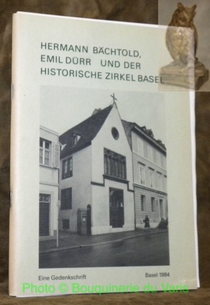 Hermann Bächtold Emil Dürr und der historische Zirkel Basel. Eine …