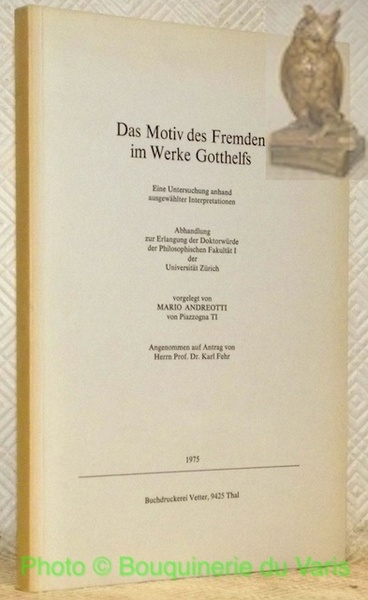 Das Motiv des Fremden om Werke Gotthelfs. Eine Untersuchung anhand …