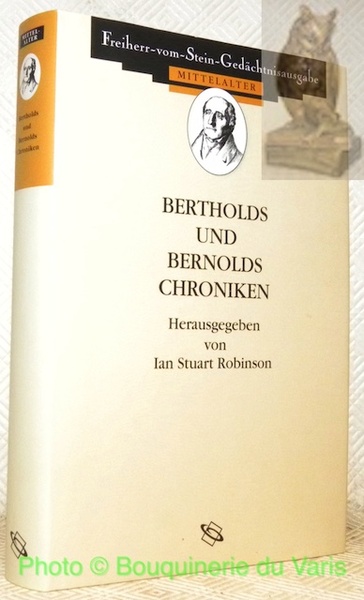 Bertholds und Bernolds Chroniken. Bertholdi et Bernoldi Chronica. E codicibus …