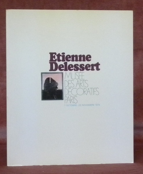 Etienne Delessert Musée des arts décoratifs de Paris. Dessins, gravures, …