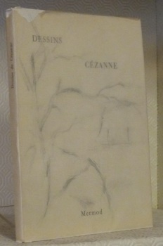 Dessins de Cézanne. Pages de C.-F.Ramuz.