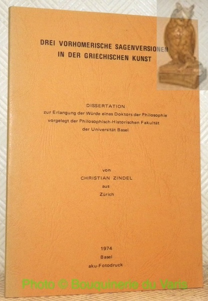 Drei vorhomerische Sagenversionen in der griechischen Kunst. Diss.
