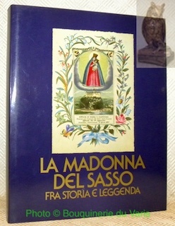 La Madonna del Sasso fra storia e leggenda.