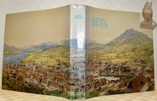 Luzern 1178-1978. beiträge zur Geschichte der Stadt.