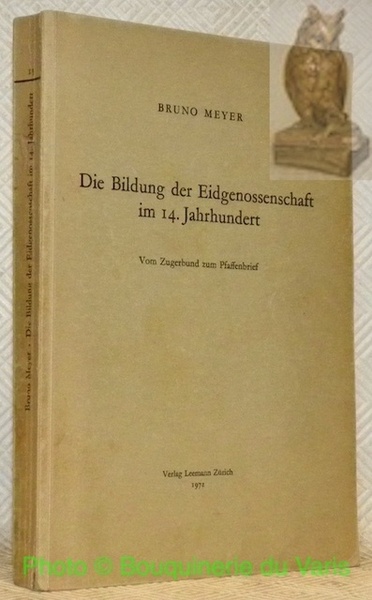 Die Bildung der Eidgenossenschaft im 14.Jahrhundert. Von Zugerbund zum Pfaffenbrief.