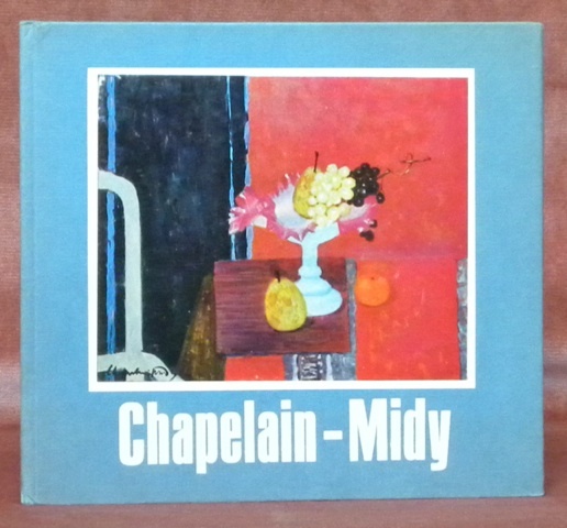 CHAPELAIN-MIDY. Préface de Maguy-Furhange et René Huyghe.