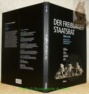 Der Freiburger Staatsrat, 1848 - 2011. Geschichte, Organisation, Mitglieder. Übersetzung …