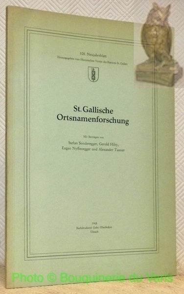 St. Gallische Ortsnamenforschung. 108. Neujahrsblatt, Herausgegeben vom Historischen Verein des …
