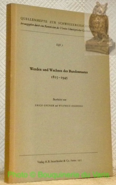 Werden und Wachsen des Bundesstaates 1815 - 1945. Quellenhefte zur …