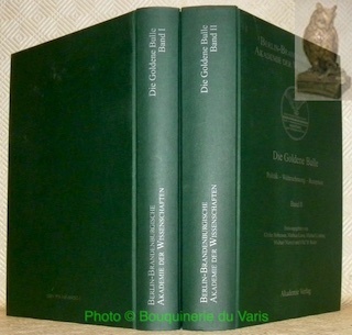 Die Goldene Bulle. Politik - Wahrnehmung - Rezeption. Band I …