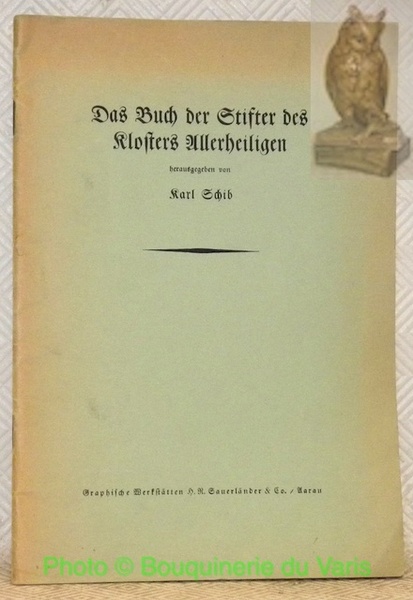 Das Buch der Stifter des Klosters Allerheiligen.