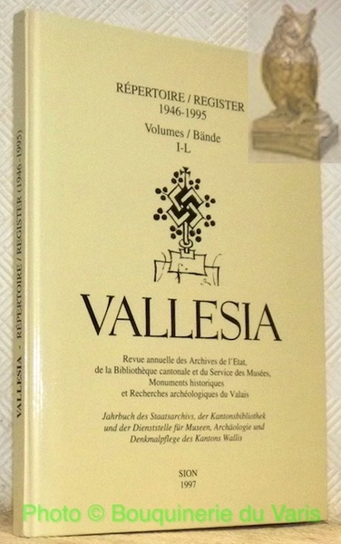 Vallesia. Répertoire / Register, 1946 - 1995. Volumes / Bände, …