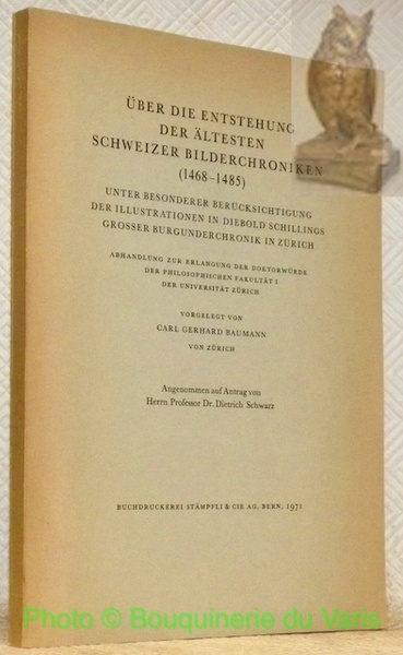 Über die Entstehung der Ältesten Schweizer Bilderchroniken (1468 - 1485), …