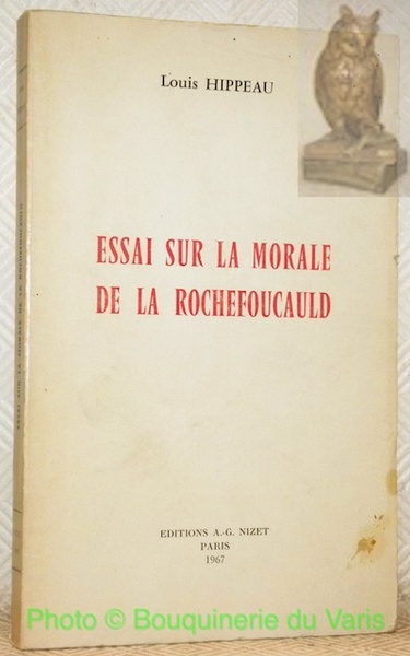 Essai sur la morale de la Rochefoucauld.