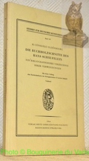 Die Buchholzschnitte des Hans Schäufelein. Ein bibliographisches Verzeichnis ihrer Verwendungen. …