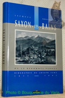 Saxon-les-Bains ou la renomée perdue. Biographie de Joseph Fama, 1813 …