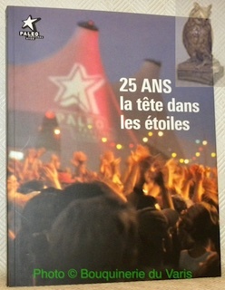 Paleo Festival Nyon 25 ans la tête dans les étoiles.