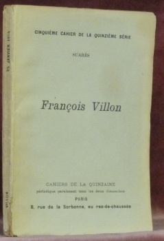 François Villon. Cinquième Cahier de la Quinzième Série.