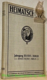 Heimatschutz. Ligue pour la Beauté. Zeitschrift der Schweizer Vereinigung für …