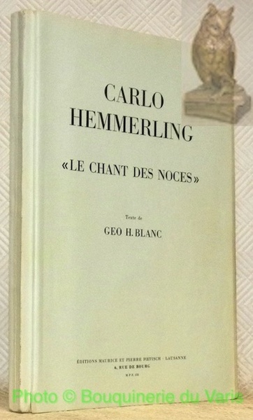 Carlo Hemmerling. “Le chant des noces”. Publié à l’occasion du …