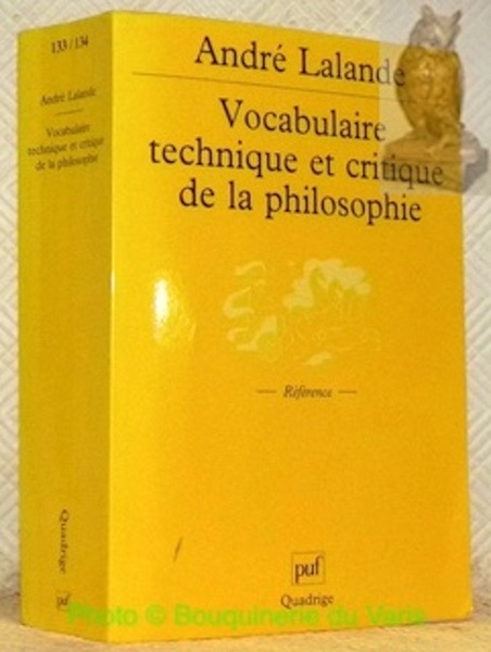 Vocabulaire technique et critique de la philosophie. Texte revu par …