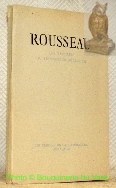 Les rêveries du promeneur solitaire. Collection Les trésors de la …
