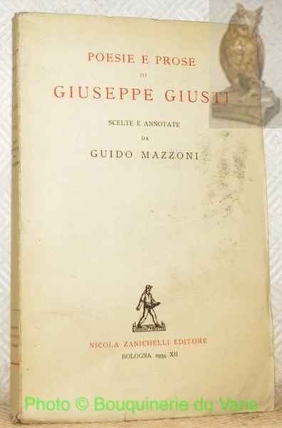 Poesie e prose di Giuseppe Giusti. Scelte e annotate da …