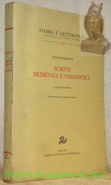Scevola Mariotti. Scritti medievali e umanistici. Seconda edizione accresciuta e …