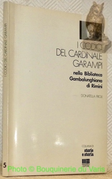 I codici del Cardinale Garampi nella Biblioteca Gambalunghiana di Rimini. …