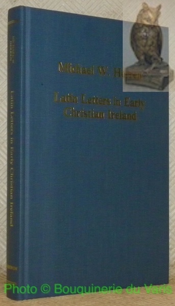Latin Letters in Early Christian Ireland. Collected Studies Series.