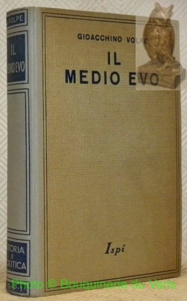 Il Medio Evo. 3e Edizione riveduta.